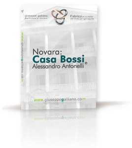 Novara: Casa Bossi e Alessandro Antonelli (2011) | dvd  | Video Industriali | Filmati Aziendali | Giuseppe Galliano Multimedia Studio | 